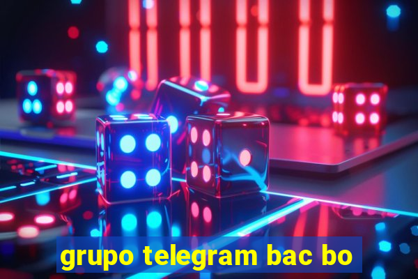 grupo telegram bac bo